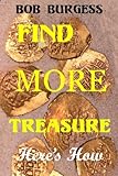 FIND MORE TREASURE: Here's How