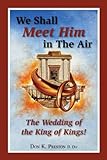 We Shall Meet Him In The Air, The Wedding of the