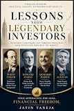 Lessons From Legendary Investors: Timeless Wisdom. Practical Lessons. Extraordinary Results (Legendary Investor Principles Book 2)