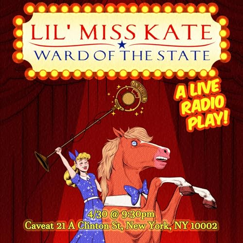 Lil Miss Kate - Ward of the State LIVE! 4.29.24