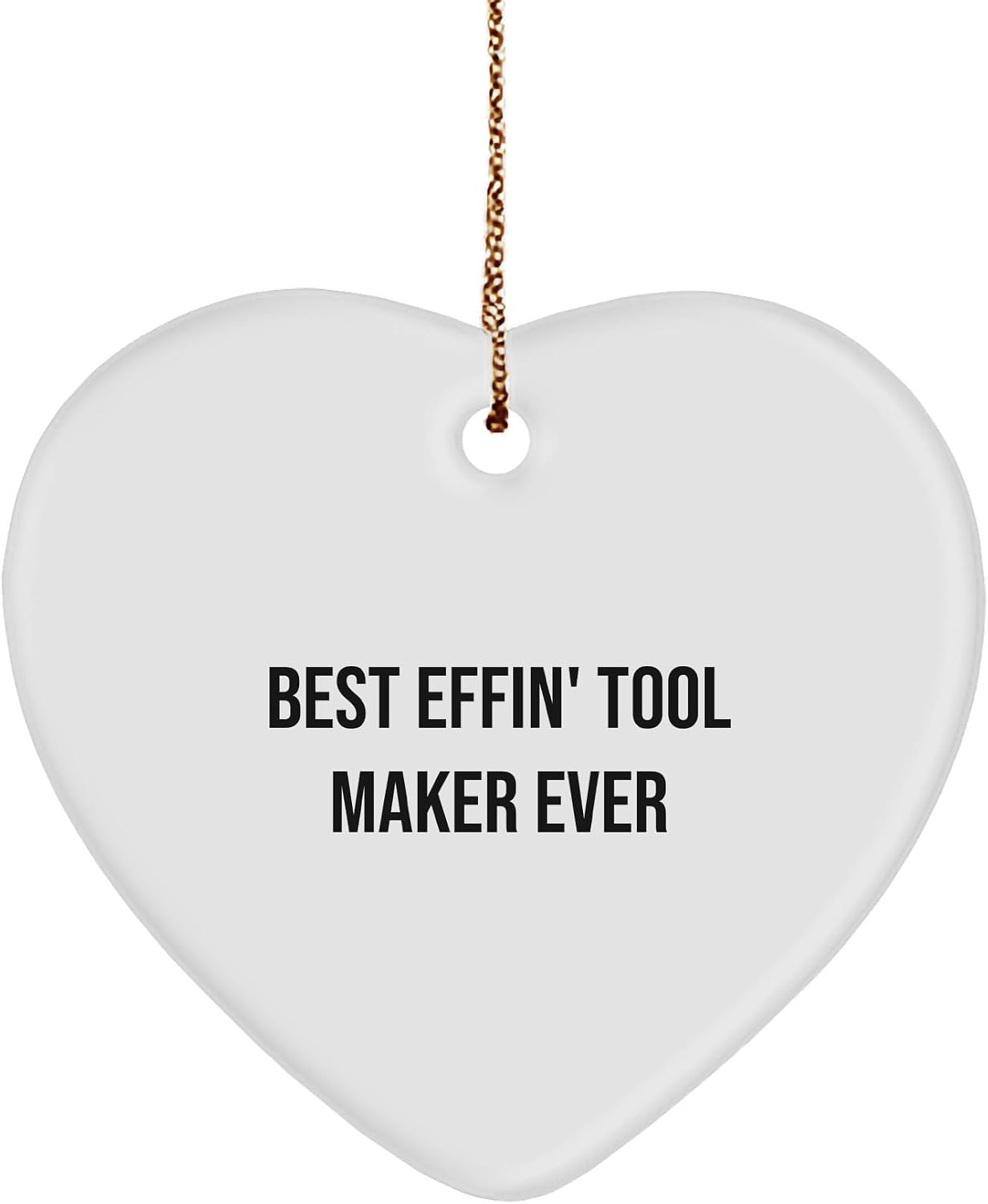 Funny Tool Maker Ornaments - Best Effin' Tool Maker Ever Christmas Unique Gifts for Tool Makers - Inappropriate Sarcasm Gifts from Santa to Coworkers