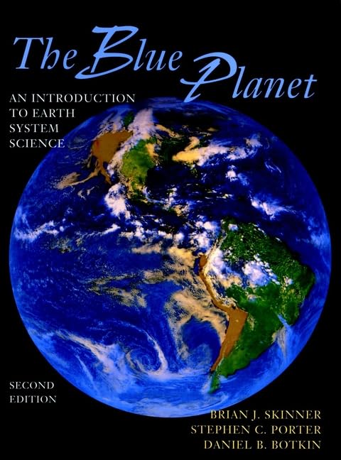 The Blue Planet: An Introduction to Earth System Science