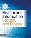 Healthcare Information Security and Privacy