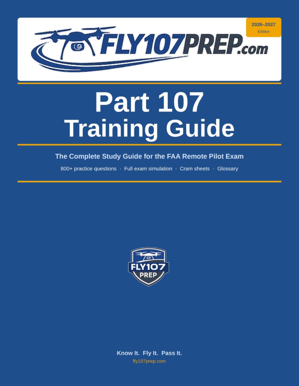 Fly107Prep: FAA Part 107 Remote Pilot Exam Prep: Pass the Commercial Drone Test on Your First Try