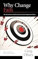 Why Change Fails: The 3 Ds of Your Transition Game Perfectly Designed for Failure 1517123747 Book Cover