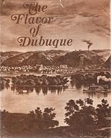 The Flavor of Dubuque B000GH500W Book Cover