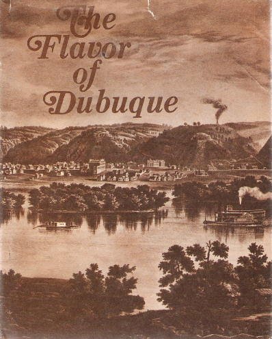 The Flavor of Dubuque [Unknown] B000GH500W Book Cover