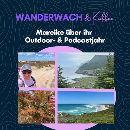 Mareike &uuml;ber ihr Outdoor & Podcastjahr