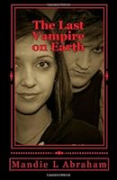 The Last Vampire on Earth 1449948960 Book Cover