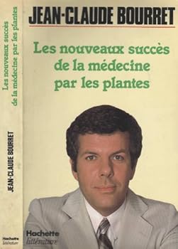 Les nouveaux succès de la médecine par les plantes