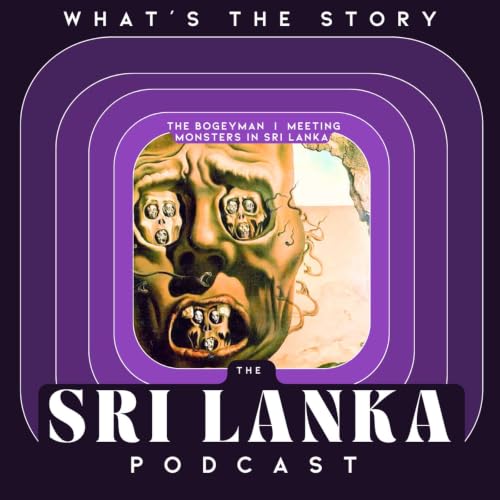 The Bogeyman I Meeting Monsters in Sri Lanka