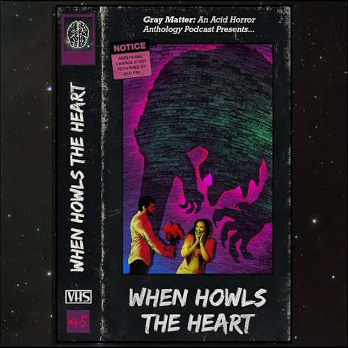 45 - When Howls the Heart