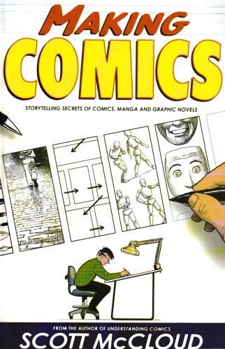 Making Comics: Storytelling Secrets of Comics, ... 1435261941 Book Cover