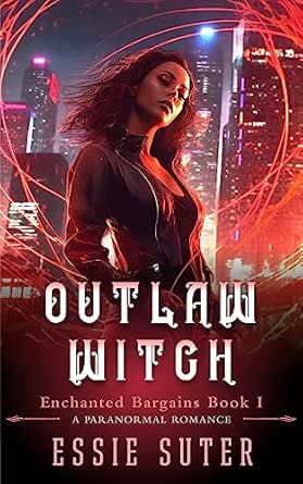 Outlaw Witch: A Paranormal Romance (Enchanted Bargains Book 1)