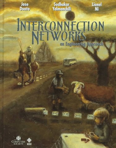 Interconnection Networks: An Engineering Approach 0818678003 Book Cover