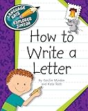How to Write a Letter (Explorer Junior Library: How to Write)
