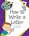 How to Write a Letter (Explorer Junior Library: How to Write)
