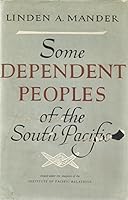 Some Dependent Peoples of the South Pacific (Institute of Pacific Relations) B0007E2QGA Book Cover