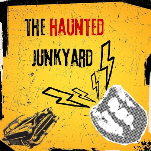 The Haunted Junkyard Podcast Por  arte de portada