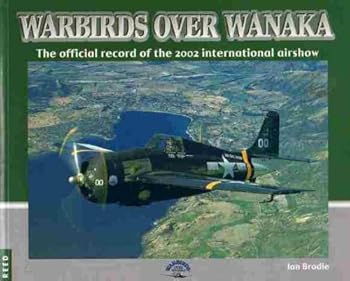 Paperback Warbirds Over Wanaka: The Official Record of the 2002 International Airshow Book