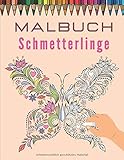  Malbuch Schmetterlinge: Schmetterling Motive zum Ausmalen für Kinder und Erwachsene  Ausmalbuch Zum Entspannen Und Zum Stress Abbauen