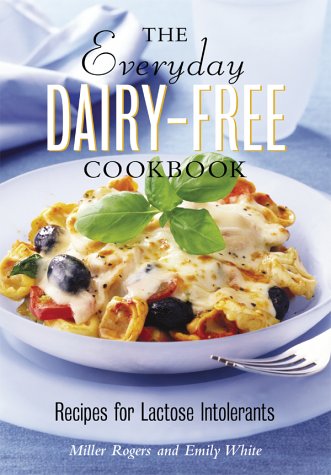 Everyday Dairy Free Cookbook 1552632164 Book Cover