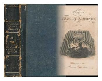 A guide for young disciples of the Holy Savior in their way to immortality, forming a sequel to persuasives to early piety