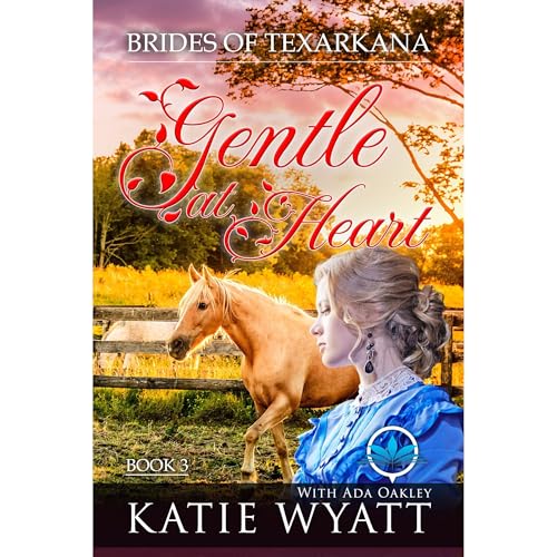 Gentle at Heart Audiobook By Katie Wyatt, Ada Oakley cover art