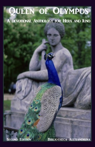 Bibliotheca AlexandrinaQueen of Olympos: A Devotional Anthology for Hera and Iuno (Second Edition)