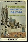 laurencin armurerie  La vie quotidienne en touraine au temps de balzac