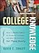 College Knowledge: What It Really Takes for Students to Succeed and What We Can Do to Get Them Ready