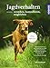 Produktbild Jagdverhalten verstehen, kontrollieren, ausgleichen: Wege in den Freilauf