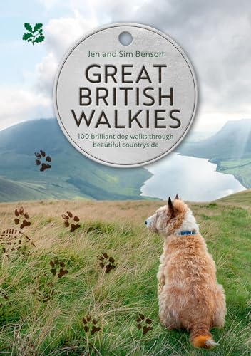 Great British Walkies: 100 brilliant dog walks through beautiful...