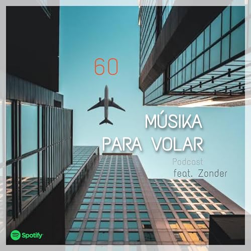 Ep. 60 - &iquest;Qu&eacute; escuchaba tu pap&aacute;? feat. Zonder