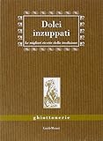  Dolci inzuppati. Le migliori ricette della tradizione