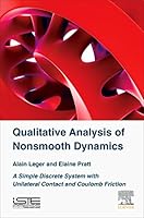 Qualitative Analysis of Nonsmooth Dynamics: A Simple Discrete System with Unilateral Contact and Coulomb Friction 1785480944 Book Cover