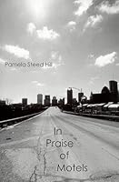 In Praise of Motels 0966660811 Book Cover