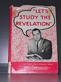 Let's Study The Revelation By Jack Hyles, Pastor First Baptist Church, Hammond Indiana (Sword Economy Library)