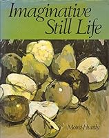 Imaginative Still Life 0713622598 Book Cover