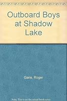 Outboard Boys at Shadow Lake B000VN9LXI Book Cover