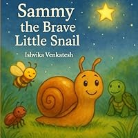 Sammy the Brave Little Snail B0G4CYJNYZ Book Cover