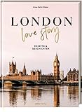 London Love Story: Rezepte & Geschichten
