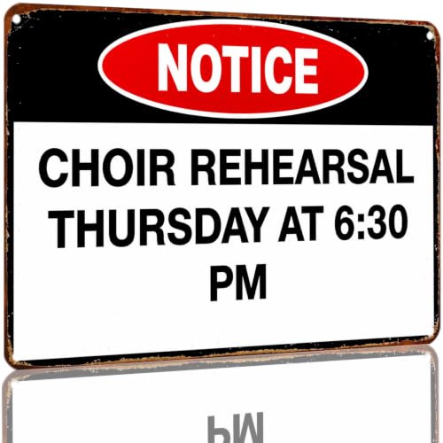 Informative Choir Rehearsal Metal Sign 8x12 Inch Notice Thursday 6:30 PM