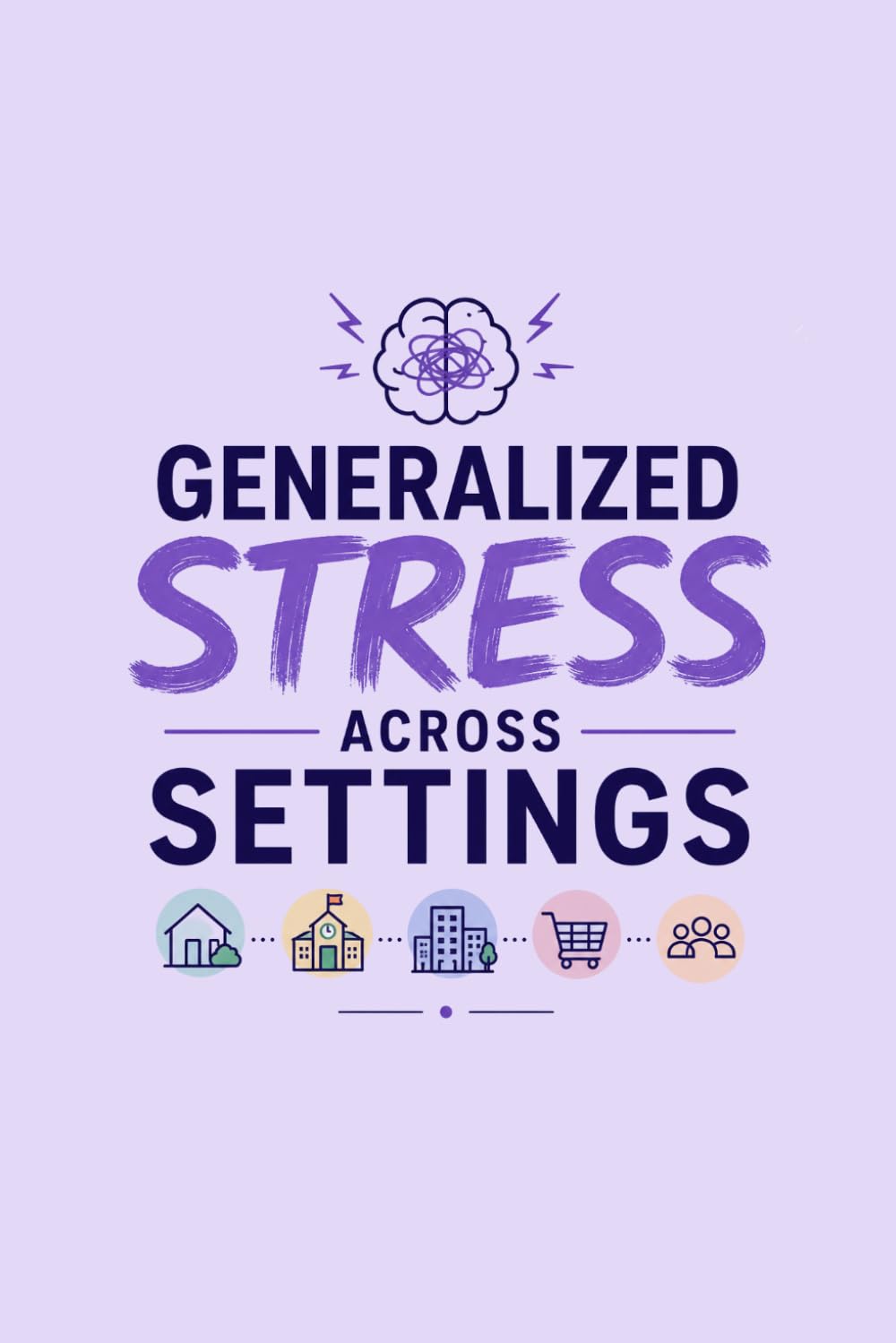 Generalized Stress Across Settings: Funny ABA Notebook for BCBAs, RBTs, Therapists, and Psychology Students, Blank Lined, College Ruled: Journal and ... Health Professionals, and Graduate Students