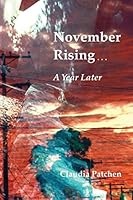 November Rising: A Year Later 0692248471 Book Cover