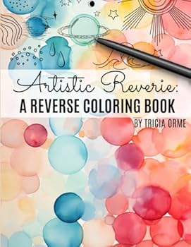 Paperback Artistic Reverie: A Reverse Coloring Book