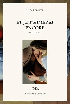 Et je taimerai encore French Edition