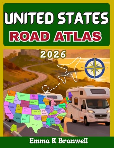 United States Road Atlas 2026: Large Print USA Maps with Interstate Highways, Scenic Routes, National Parks, and Travel Planning Guide for Easy Navigation and Stress-Free Road Trips (English Edition)