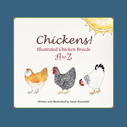 Chickens! Illustrated Chicken Breeds A to Z