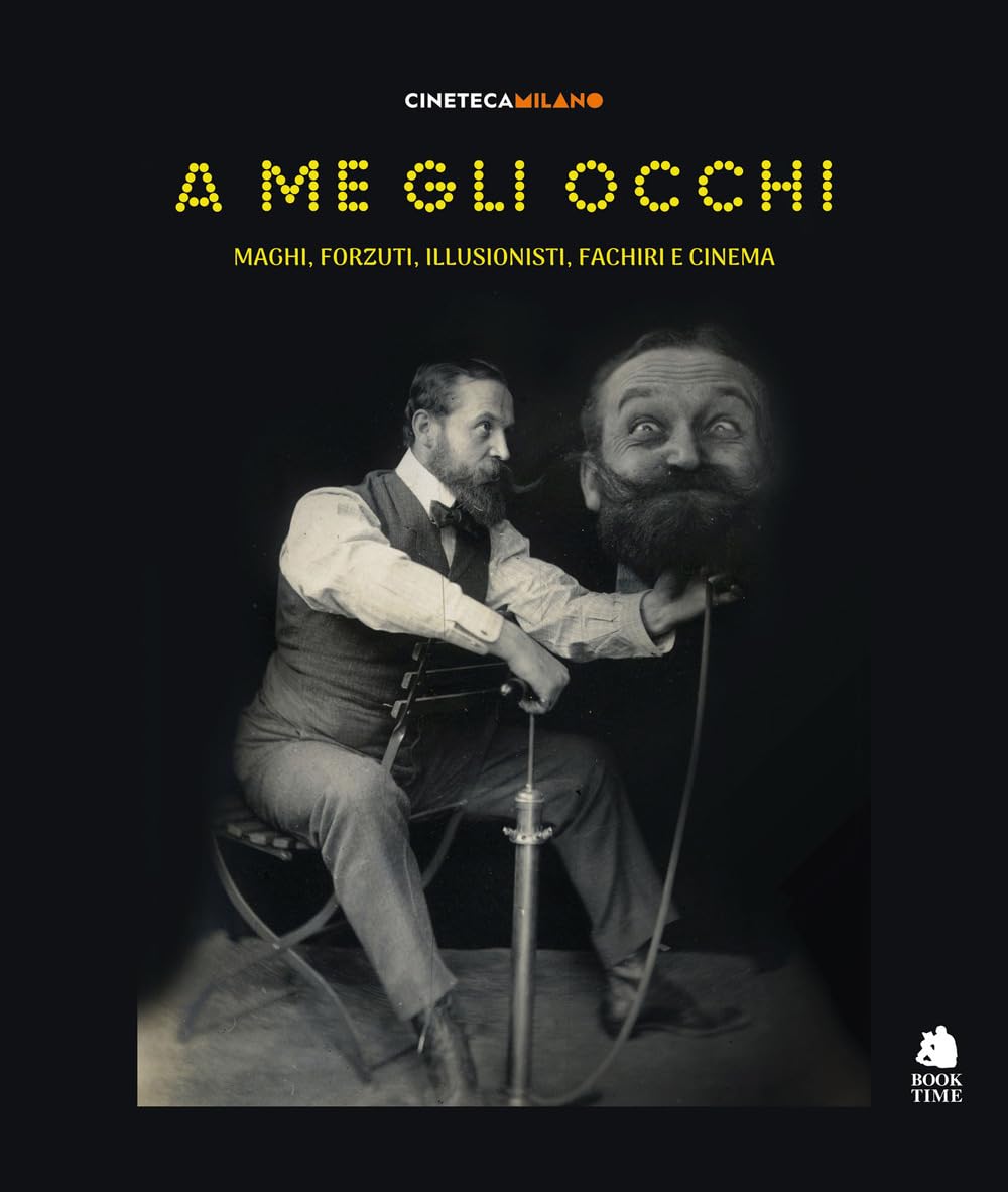 Livre d'histoire du cinéma maghi forzuti illusionnistes et arts de foire